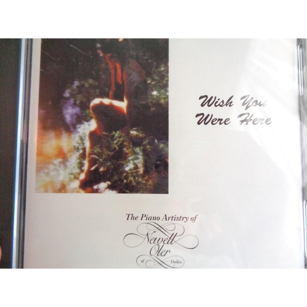 Wish You Were Here by Newell Oler (CD, Jul-2005, NOME Co. of Dallas, Inc.)
